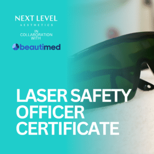 LASER Safety Officer Certificate (Next Level Aesthetics x BeautiMed)